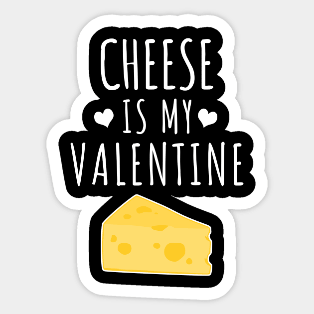 Cheese is my valentine Sticker by LunaMay